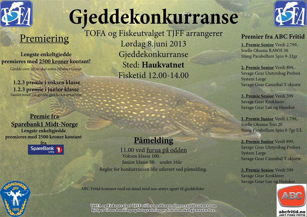TOFA og Fiskutvalget TJFF drister oss til med en Gjeddefiskekonkurranse på Haukvatnet førstkommende lørdag.