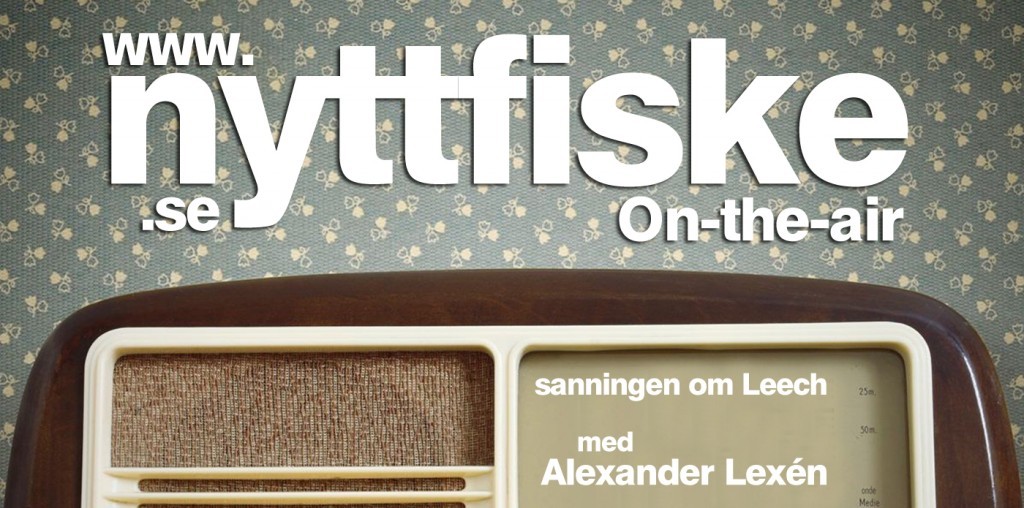NYTTFISKE ON-THE-AIR ALEXANDER LEXEN FRÅN LEECH